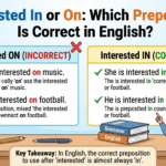 Interested In or On: Which Preposition Is Correct in English?